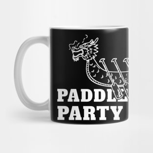 Dragon Boat Paddle Hard Party Hard Mug